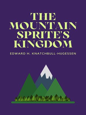 cover image of The Mountain-Sprite's Kingdom